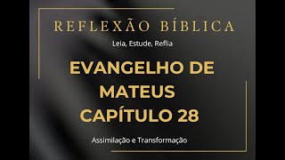 Mateus 28 – A Ressurreição de Jesus