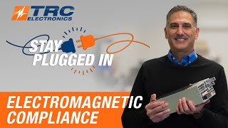 Stay Plugged In: Electromagnetic Compliance