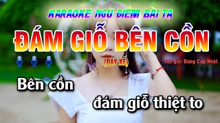 KARAOKE ĐÁM GIỖ BÊN CỒN| NGŨ ĐIỂM BÀI TẠ