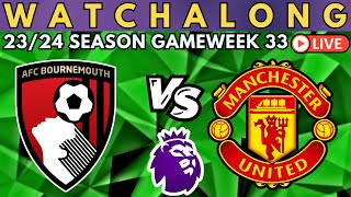 BOURNEMOUTH vs MAN UNITED | LIVE Premier League Watch Along