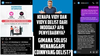 vidy dan vidyx delist dari indodax?/ penjelasan lengkap apa penyebab vidyx delist dari indodax