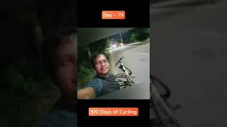 100 Days of Cycling | Day - 79