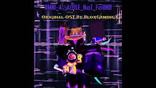 The Battle Of The Multiverse (Ømni_Creators) Omni_404/File_Not_Found! OST