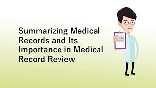 Summarizing Medical Records and its Importance in Medical Record Review