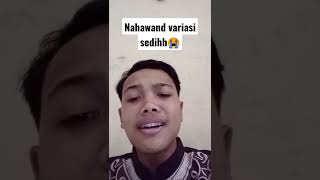 nahawand variasi tersedih aduh nafasnya gk kuat🤦