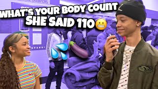 WHATS YOUR BODY COUNT😱! PUBLIC INTERVIEW 📉 (HIGH SCHOOL EDITION)