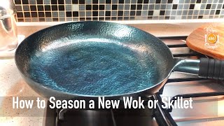 How to season a new Wok or Skillet