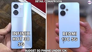 Infinix Hot 30 5G vs Redmi 13C 5G | Full Detail Comparison | Best Budget 5G Phone Under 12000RS