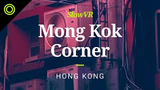 Saturday Night City Sounds in Mong Kok - Hong Kong [Slow VR 360° Video & Sound]