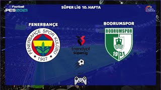 Fenerbahçe - Bodrumspor | Trendyol Süper Lig 10. Haftası | eFootball