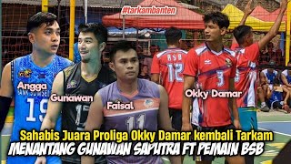 SEHABIS PROLIGA OKKY DAMAR TURUN TARKAM di Banten Lawan Gunawan Saputra ft Pemain Bank Sumsel Babel😱