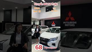 68 Triệu nhận xe Attrage Khuyến Mãi đến 54 Triệu #mitsubishicantho #gstarscantho  #attragemt