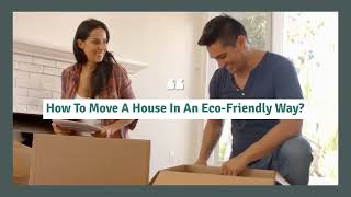 How To Move A House In An Eco Friendly Way