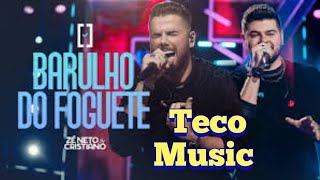 Zé Neto e Cristiano ( Barulho do foguete 🚀) Teco Music