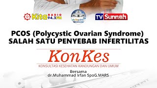 PCOS(Polikistik Ovarial Syndrom) salah satu Penyebab Infertilitas  - dr. Moehamad Irfan, SpOG, MARS.