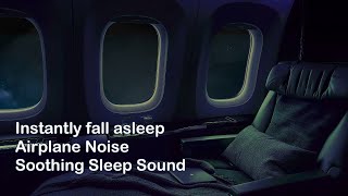 Instantly Fall Asleep with Airplane Noise | Soothing Jet Engine Noise | 10 hours Sleep Sound