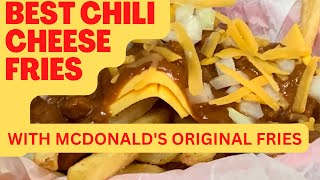 THE BEST CHILI CHEESE FRIES WITH ORIGINAL MCDONALDS FRIES