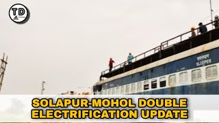 Solapur-Mohol Double Electrification Update 2022 !