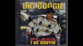 Big Boogie - Playa I Be Hurtin (Ft. J Diamond)