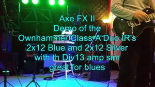 Axe FX II: Demo of the OH Class-A Duo 2x12 IR's and Div13 amp sim