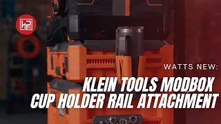 Watts New: Klein Tools ModBox Cup Holder Rail Attachment