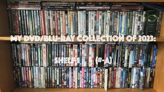 My DVD/Blu-Ray Collection of 2023: Shelf 1 (#-A)