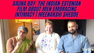 Sauna Day: The Indian-Estonian film about men embracing intimacy | Meenakshi Shedde