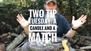 Two Tip Tuesday: A Candle and A Match