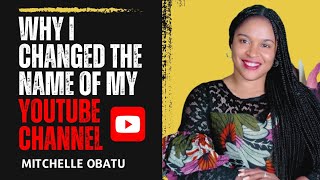 Why I Changed My YouTube Channel Name to Mitchelle's Journey