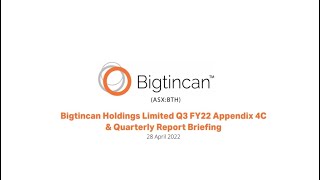 Bigtincan Holdings Limited March Q3 FY22 Appendix 4C & Quarterly Report Briefing