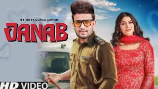 Janab R Nait (Official Song) Gurlez Akhtar  New Punjabi song 2023 Latest Punjabi song 2023