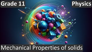 Grade 11 | Physics | Mechanical Properties of solids | Free Tutorial | CBSE | ICSE | State Board