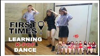 [First Times] K-pop Dance