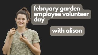 February Garden Employee Volunteer Day with Alison