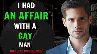 My Wife Found Out I Was Having An Affair With A Gay Man | A True Infidelity Story