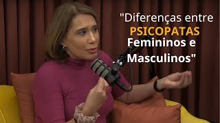 PSICOPATA | A diferença entre o perfil masculino e feminino | Dra. Ana Beatriz