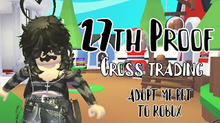 27th Cross Trading Proof || Adopt Me Pet To Robux || Caty (Official)