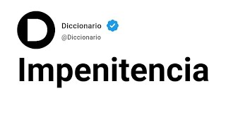 Impenitencia Significado En Español