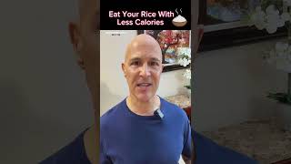 Eat Your Rice With Less Calories!  Dr. Mandell