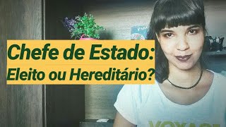 Ep. 32 - Monarquia para Leigos - Chefe de Estado eleito ou hereditário?