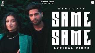 Same Same (Lyrical Video) - Singga - Mix Singh - Humble Music