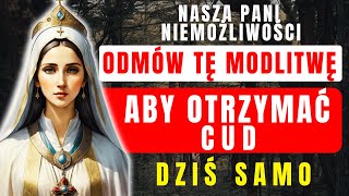 🛑 MODLITWA CUDEMIENNA DO MATKI BOSKIEJ NIEMOŻLIWOŚCI, ABY RAZ NA ZAWSZE ZAKOŃCZYĆ WSZYSTKIE PROBLEMY