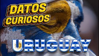 🔥URUGUAY CURIOSIDADES que NO SABIAS hace 5 MINUTOS ⏰