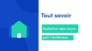 Tout savoir sur l'isolation des murs par l'extérieur