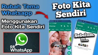 Cara Mengganti Tema GB Whatsapp Menggunakan Foto Kita Sendiri || Cara Ubah Tema Whatsapp