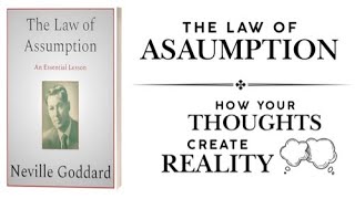 The Law of Assumption: How Your Thoughts Create Reality