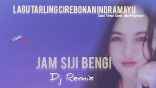 DJ REMIX TARLING CIREBONAN  KLASIK/JAM SIJI BENGI @diaryhijrah_17