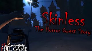 Skinless The Horror Story Quest || New Full Horror Game || Ultra [4K] Quality 60 fps||#nocommentary