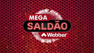 Mega Saldão Webber - Ofertas até 31/08/2024 -