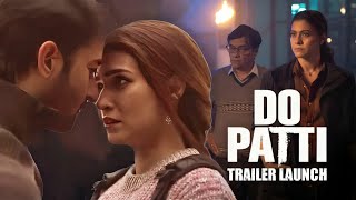 Do Patti LIVE Trailer Launch: Shaheer Sheikh, Kriti Sanon & Kajol | Netflix